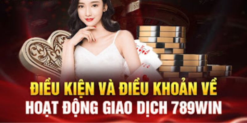 Những điều khoản được nêu rõ về vấn đề giao dịch 