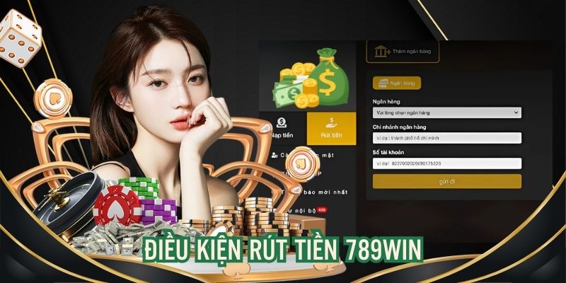 Cách rút tiền 789WIN đơn giản chỉ sau 5 bước