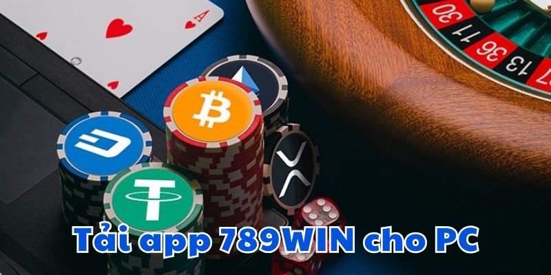 Tải app 789WIN cho PC